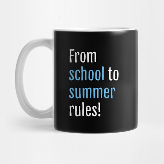 From school to summer rules! (Black Edition) by QuotopiaThreads